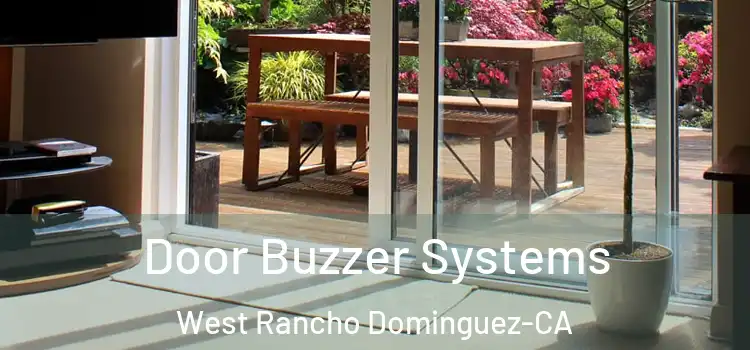  Door Buzzer Systems West Rancho Dominguez-CA